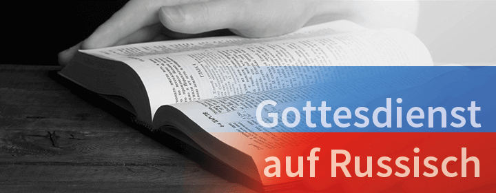 Gottesdienst auf Russisch